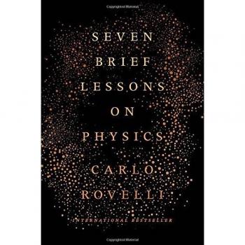Seven Brief Lessons on Physics