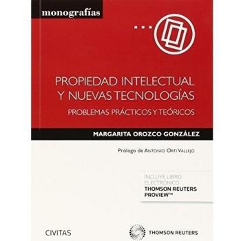 Propiedad Intelectual y nuevas tecnologías: Problemas prácticos y teóricos
