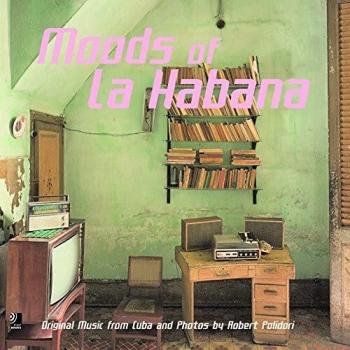 MOODS OF LA HABANA - Colección de música original de Cuba y PH, incluye 4 CDs