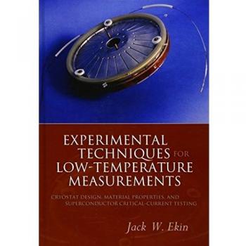 Experimental Techniques for Low-Temperature Measurements: Cryostat Design, Material Properties and Superconductor Critical-Current Testing