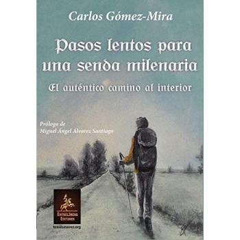 Pasos lentos para una senda milenaria: El auténtico camino al interior