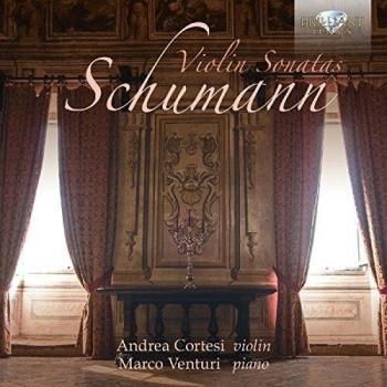 SCHUMANN: Violin Sonata - Marco Venturi Andrea Cortesi
