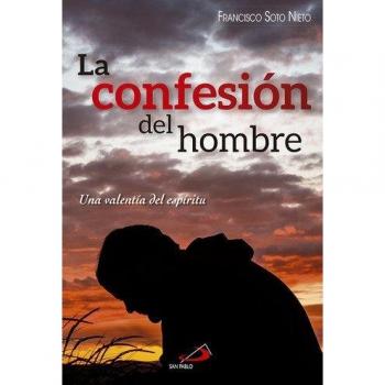 La confesión del hombre: Una valentía del espíritu