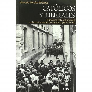 Católicos y liberales: El movimiento estudiantil en la Universidad de Valencia