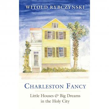 Charleston Fancy: Little Houses and Big Dreams in the Holy City (English Edition)