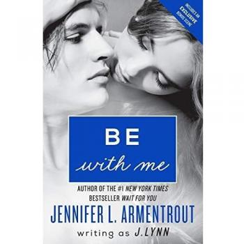 Be With Me: A Novel (Wait For You Saga, Book 2) - English Paperback Edition by Jennifer L. Armentrout