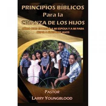 Guía de Crianza Basada en Principios Bíblicos para Padres