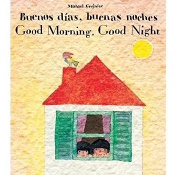 Buenos Dias, Buenas Noches / Good Morning, Good Night