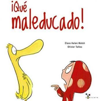 ¡Qué maleducado!