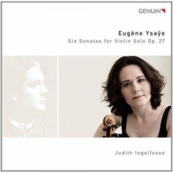 Ysaÿe : Six sonates pour violon, op. 27. Ingolfsson.