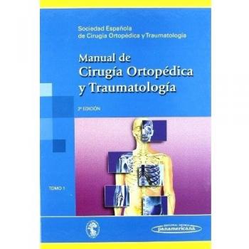Manual de Cirugía Ortopédica y Traumatología: 1