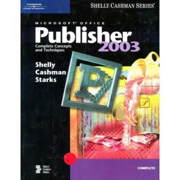 Microsoft Office Publisher 2003 Complete Concepts and Techniques Paperback