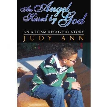 An Angel Kissed by God: Autism Recovery Journey