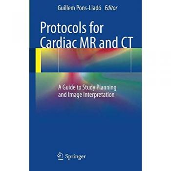Protocols for Cardiac MR and CT: A Guide to Study Planning and Image Interpretation