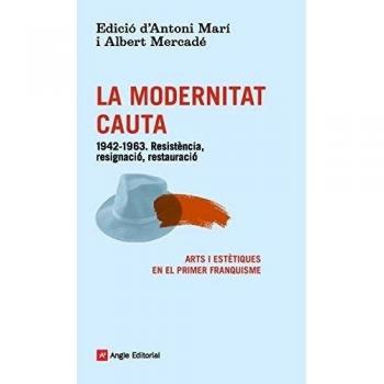 La Modernitat Cauta: 1942-1963. Resistència, resignació, restauració: 76 - Marí Muñoz, Antoni/mercadé Ciutat, Albert/gimferrer Torrents, Pere
