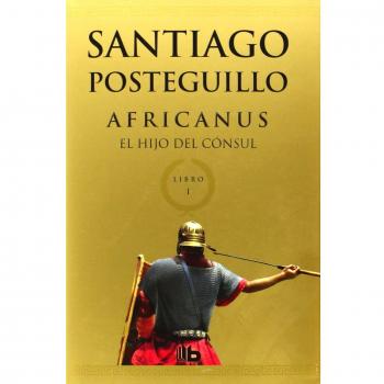 Africanus. El hijo del cónsul - POSTEGUILLO, SANTIAGO