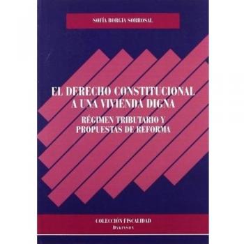 El derecho constitucional a una vivienda digna: Régimen tributario y propuestas de reforma: 9