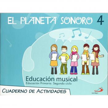 El Planeta Sonoro 4. Educación musical. Cuaderno de actividades: Educación Primaria. Segundo ciclo - 9788428530804