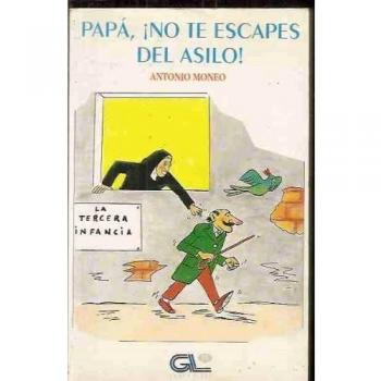 Papa, ¡no te escapes del asilo!