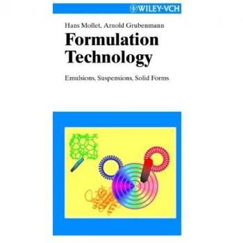 Formulation Technology: Emulsions, Suspensions, Solid Forms