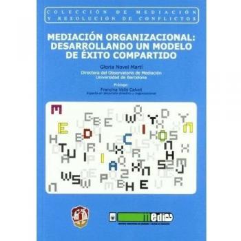 Mediación organizacional: desarrollando un modelo de éxito compartido