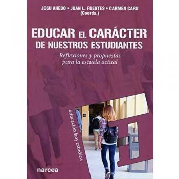 Educar Carácter estudiantes: Reflexiones y propuestas para la escuela actual: 166 (Educación Hoy Estudios