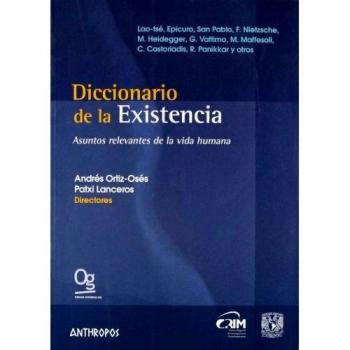 Diccionario De La Existencia. Asuntos Relevantes De La Vida Humana