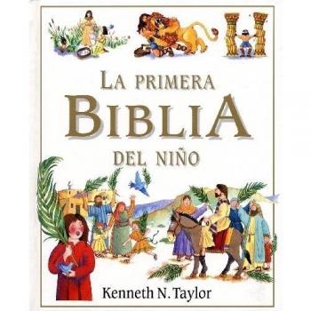La primera Biblia del niño - Kenneth N Taylor