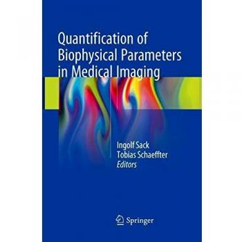 Quantification of Biophysical Parameters in Medical Imaging