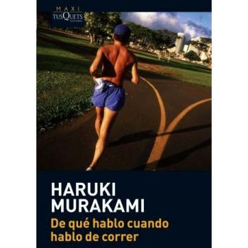 De qué hablo cuando hablo de correr - Haruki Murakami