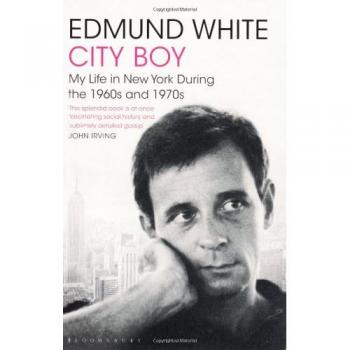 Chico de Ciudad: Mi Vida en Nueva York durante los Años 1960 y 1970 - Edmund White