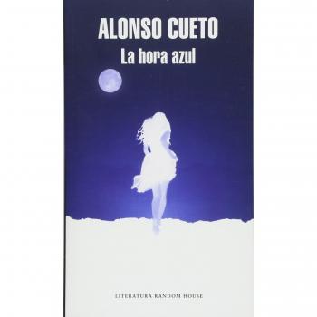 The Blue Hour (Language Map) - Softcover Edition by Alonso Cueto