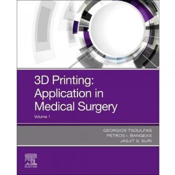 3D Printing: Applications in Medicine and Surgery, 1e
