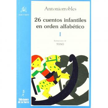 26 cuentos infantiles en orden alfabético, tomo I: 11