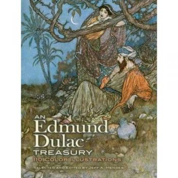An Edmund Dulac Treasury: 116 Color Illustrations