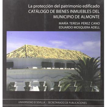 Catálogo de bienes inmuebles del Municipio de Almonte: La protección del patrimonio edificado: 24