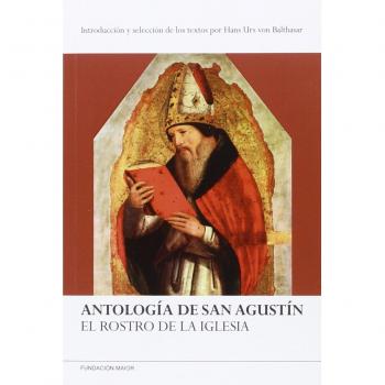Antología de San Agustín: El rostro de la Iglesia