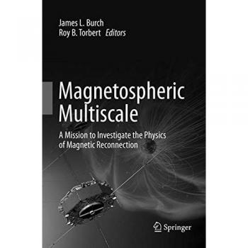 Magnetospheric Multiscale: A Mission to Investigate the Physics of Magnetic Reconnection