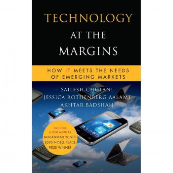 Technology at the Margins: Hardback Edition - Bridging IT Solutions for Emerging Markets