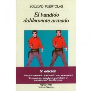 El bandido doblemente armado - Soledad Puertolas