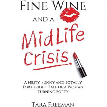 Forty & Fabulous: A Humorous Journey Through Midlife and Fine Wine