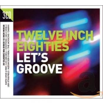 Twelve Inch 80s: Let's Groove