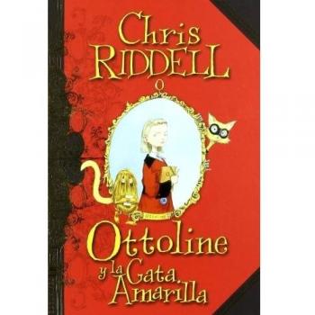 Ottoline y la Gata Amarilla: 1 - Chris Riddell