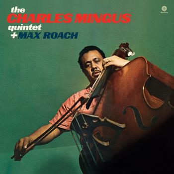 The Charles Mingus Quintet Plus Max Roach [lp] [Vinilo]
