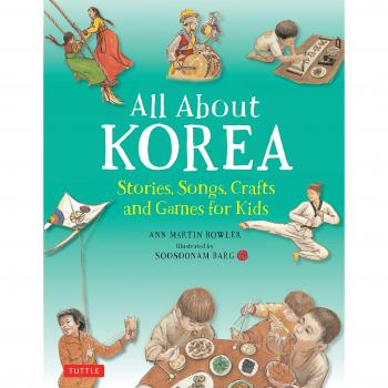 All About Korea: Stories, Songs, Crafts and Games for Kids