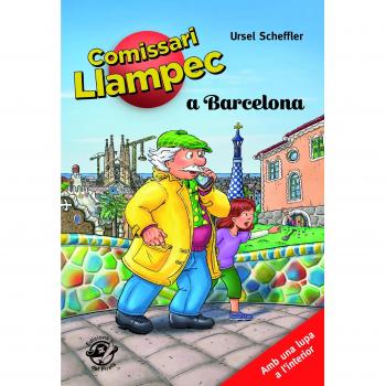 El comissari Llampec a Barcelona!: Llibre de detectius per a nens de 10 anys amb una lupa desxifradora: 22 - Ursel Scheffler
