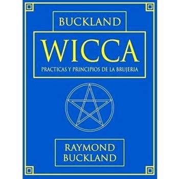 Wicca : practicas y principios de la brujeria / Wicca : Practices and Principles of Magic