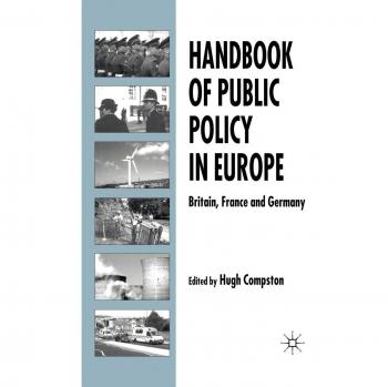 Handbook of Public Policy in Europe: Britain, France and Germany