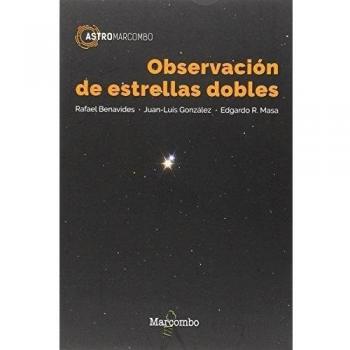 Observación de estrellas dobles: 1 - Rafael Benavides Palencia