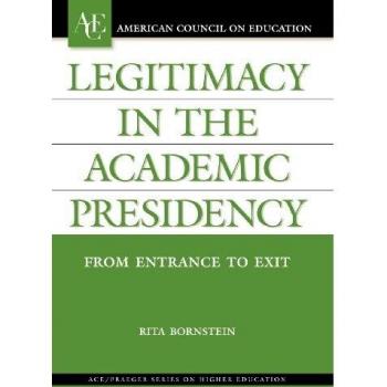 Legitimacy in the Academic Presidency: Comprehensive Guide from Entry to Exit